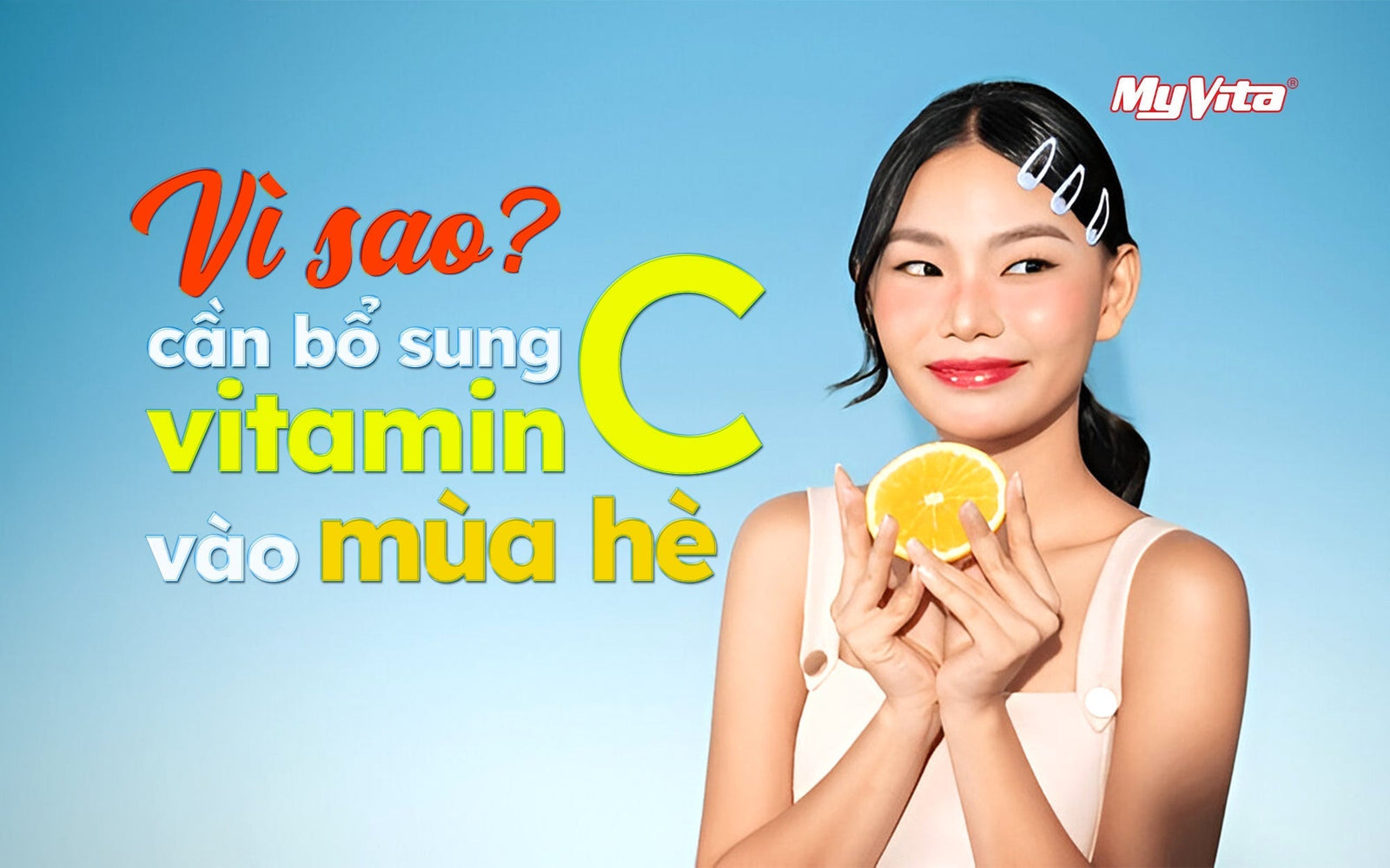 VÌ SAO CẦN BỔ SUNG VITAMIN C VÀO MÙA HÈ?