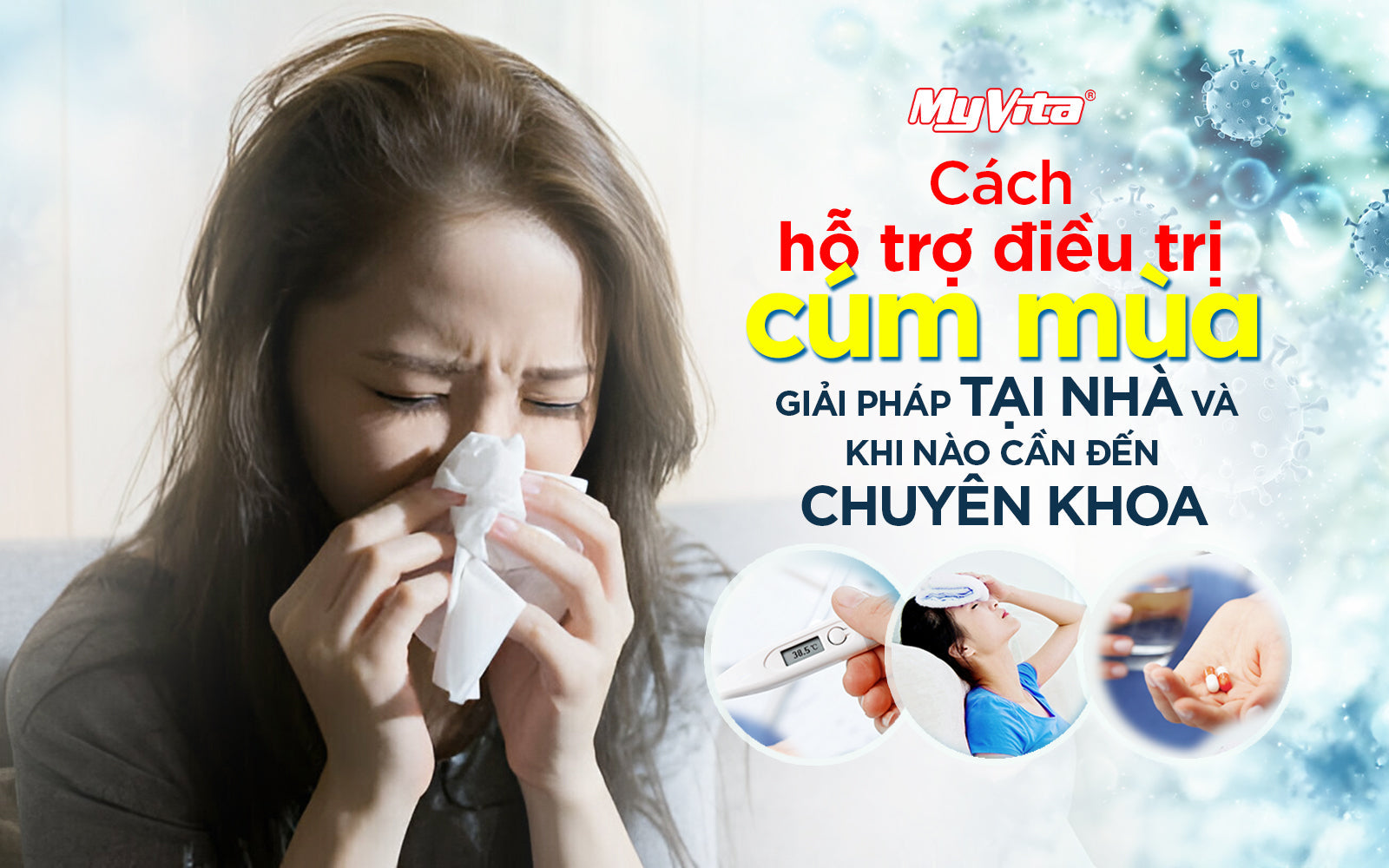 CÁCH HỖ TRỢ ĐIỀU TRỊ CÚM MÙA: GIẢI PHÁP TẠI NHÀ VÀ KHI NÀO CẦN ĐẾN CHUYÊN KHOA